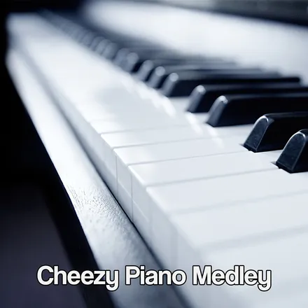 Cheezy Piano Medley