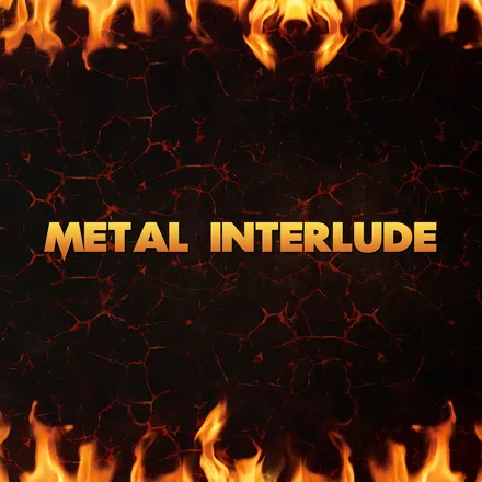 Metal Interlude