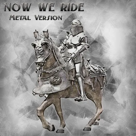 Now We Ride (Metal Version)
