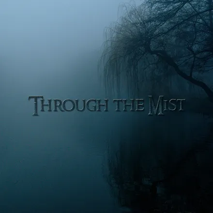 Through the Mist