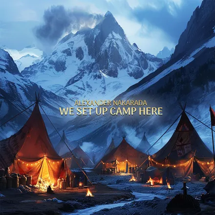 We Set Up Camp Here